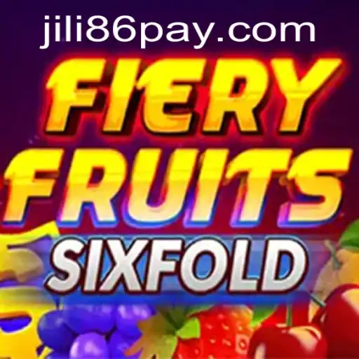 Exploring the Thrills of FieryFruitsSixFold at JiLi86.COM